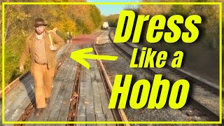 Dress Like a Hobo! [ 1930s Depression Era ]