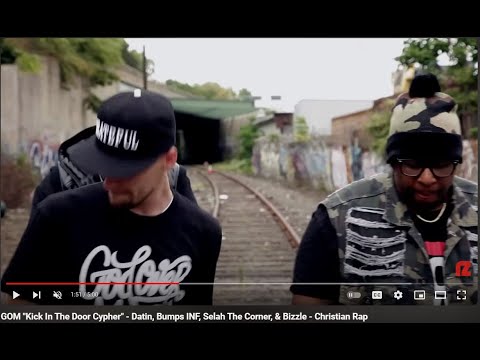 GOM  -  Kick In The Door Cypher Datin Bumps INF Selah The Corner Bizzle Christian Rap 480p - 1.25x