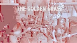 THE GOLDEN GRASS - Get It Together