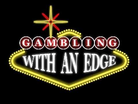 Gambling With an Edge - Tales From The Felt