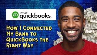 How I Connected My Bank to QuickBooks the Right Way