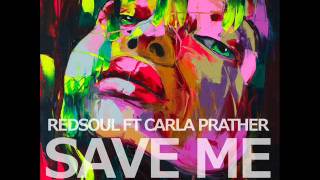 RedSoul Ft Carla Prather - Save Me - 83 West Remix