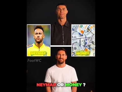 Messi choose and Ronaldo choose.