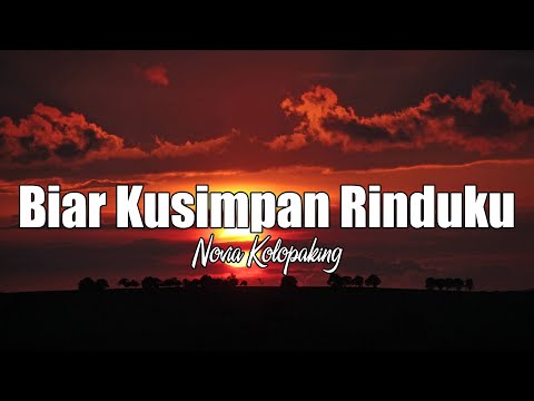 Biar Kusimpan Rinduku - Novia Kolopaking ( Lirik )