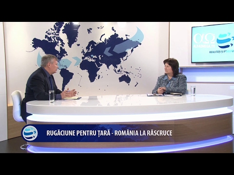 Realitati si perspective 37 - Rugaciune pentru tara; Romania la rascruce