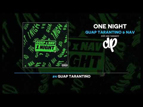 Guap Tarantino & NAV - One Night (FULL MIXTAPE)