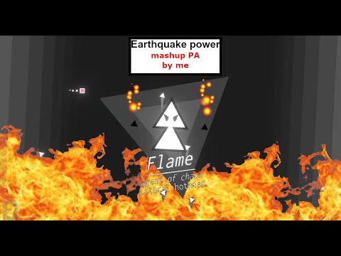 Earthquake Power / Mashup PA / Earthquake + Firepower