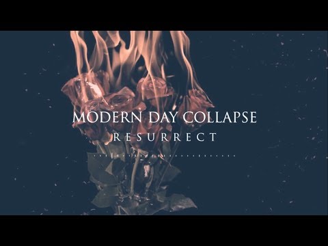 Modern Day Collapse - Resurrect