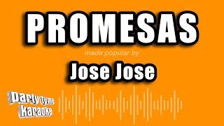 Jose Jose - Promesas (Versión Karaoke)