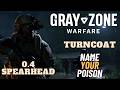 Name Your Poison - Turncoat - Update 0.4 - Gray Zone Warfare (GZW)