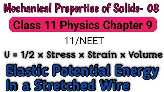 Elastic Potential Energy In A Stretched Wire|Mechanical Properties Of Solid|Akshi Academy|Class 11