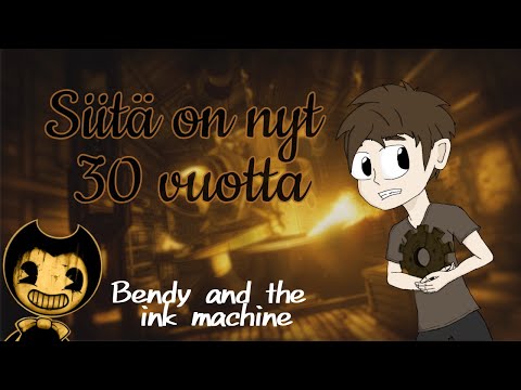 Bendy And The Ink Machine Suomi┃Chapter 1