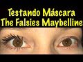 Máscara de cílios the falsies maybelline-Testando