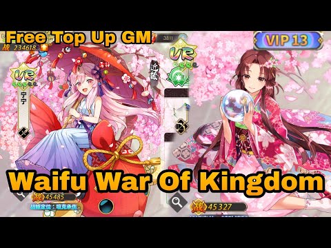 Waifu War Of Kingdom P-Server VIP 13 - Free Rechange Cuppon + Free Top up GM + Free Hero UR & SSR