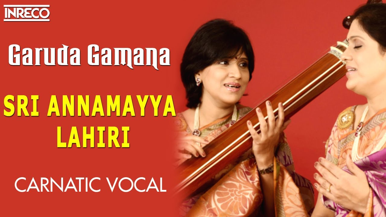 Garuda Gamana Rara Song | Sri Annamayya Lahiri - Carnatic Vocal | Priya Sisters