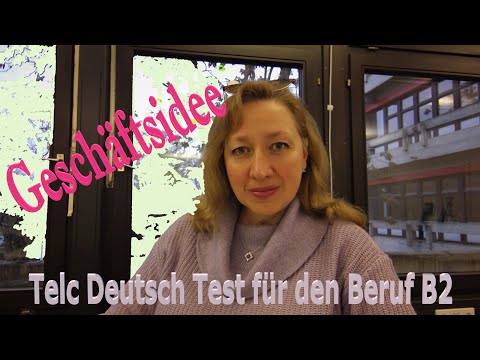 , title : 'Telc Deutsch Test für den Beruf - mündliche Prüfung - Teil I: GESCHÄFTSIDEE'