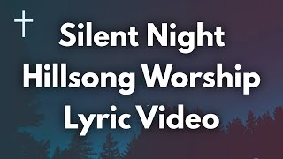 Silent Night - Hillsong Worship Lyrics