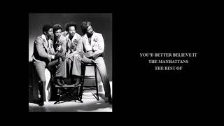 The Manhattans &#39;You&#39;d Better Believe It&#39;