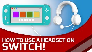 How to use a headset on Nintendo Switch