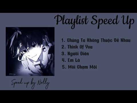 [PLAYLIST SPEED UP#4] List nhạc chill này là dành cho cọu đấyy:33