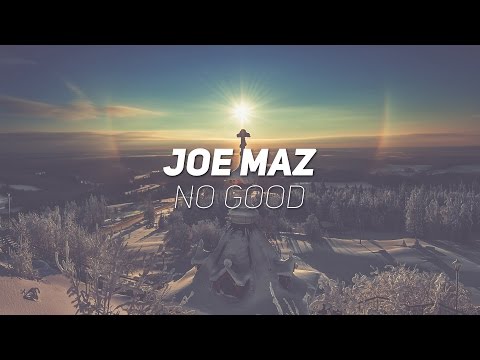 Joe Maz - No Good (Original Mix)