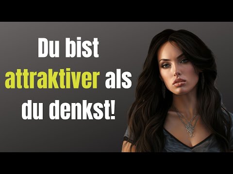 8 Anzeichen, dass DU attraktiver bist als du denkst!