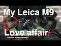 Shooting with the Leica M9 in 2020. The story of a love affair with a camera.
