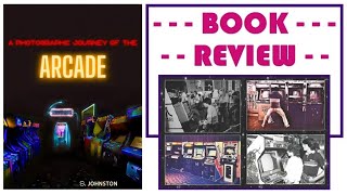 A Photographic Journey of the Arcade - Book Review