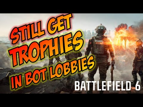 Battlefield 6 - Partial Workaround for Trophies / Achievements in Bot Lobbies after the Oct XP Nerf