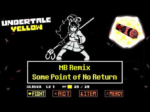 Undertale Yellow - Some Point of No Return [MB Remix]