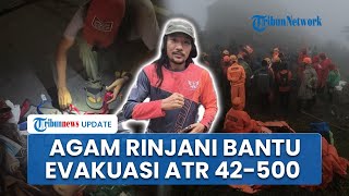 Pencarian 8 Korban Dikebut, Agam Rinjani Turun Tangan Bantu Evakuasi Pesawat ATR 42-500