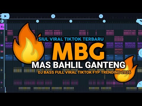 DJ MBG MAS BAHLIL GANTENG VIRAL TIKTOK FULL BASS DROP SIUL PRENGKY GANTAY REMIX 2026