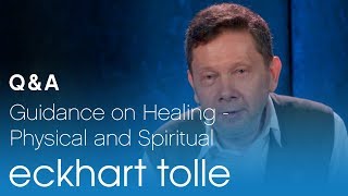 Guidance on Healing - Physical and Spiritual