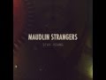 Maudlin Strangers - Stay Young 