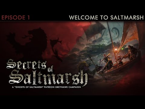 Secrets of Saltmarsh - Episode 1: Welcome to Saltmarsh - Greyhawk D&D 5E