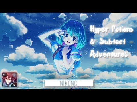 「Nightcore」 ► Hyper Potions & Subtact - Adventures