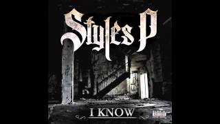 Styles P "I Know"