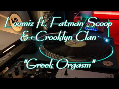 Loomiz ft. Fatman Scoop & Crooklyn Clan - "Greek Orgasm"  Partybreak