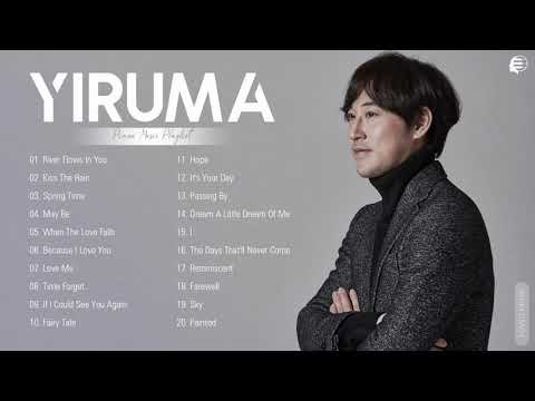Yiruma Greatest Hits Collection Of All Time - Yiruma Best Songs Playlist 2021