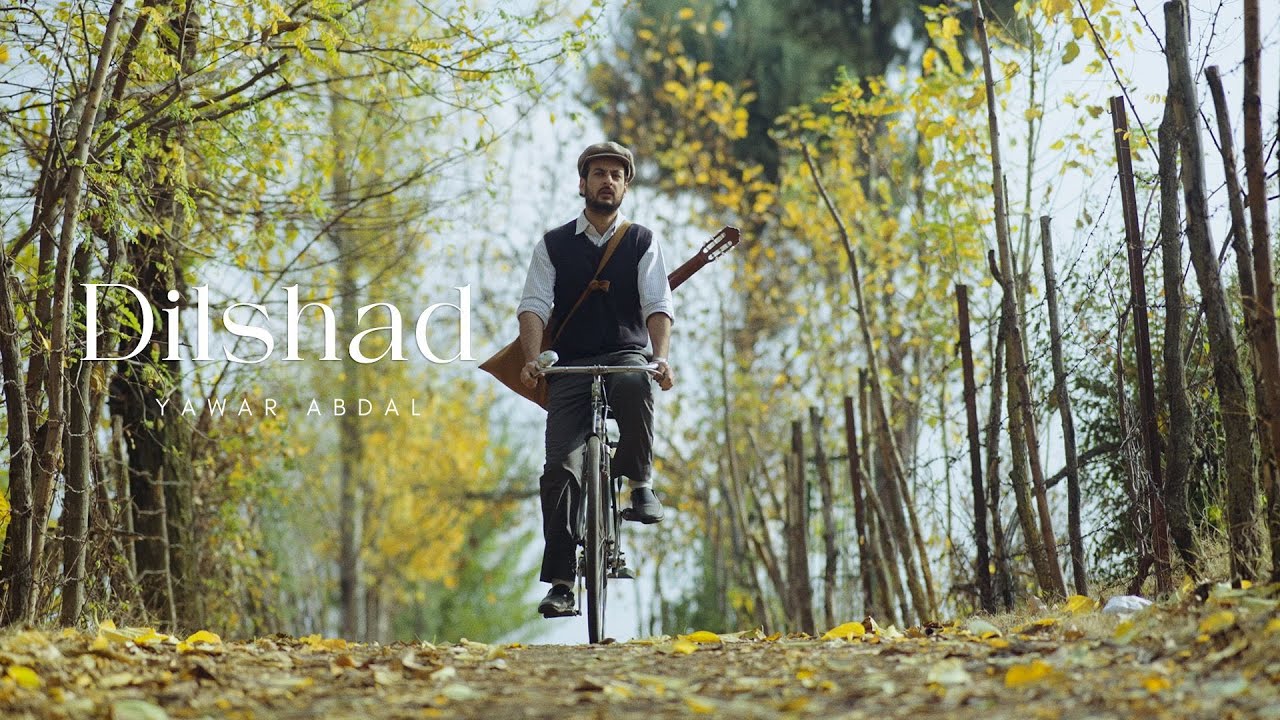 Dilshad Song Lyrics – Yawar Abdal