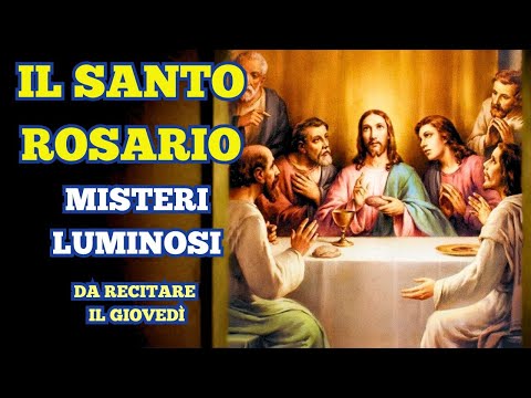 The Holy Rosary - Luminous Mysteries (or Mysteries of Light) - (Thursday)