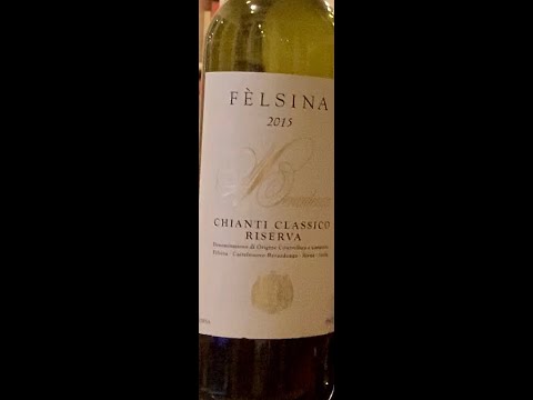 Fèlsina Chianti Classico Riserva 2015 - Dec 4, 2020