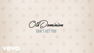 Old Dominion Can't Get You