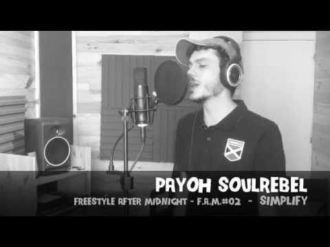 Freestyle After Midnight - FAM#02 / PAYOH SOULREBEL - SIMPLIFY