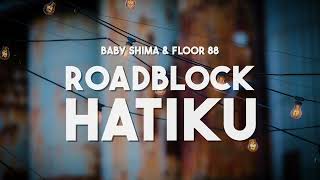 Download lagu Baby Shima & Floor 88 - Roadblock Hatiku (Video Lirik) mp3