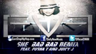 Eve (Remix) - She Bad Bad (Ft. Pusha T &amp; Juicy J)