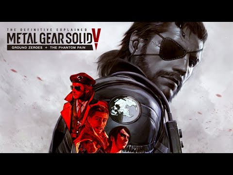 , title : 'The Definitive Metal Gear Solid V Explained Video'