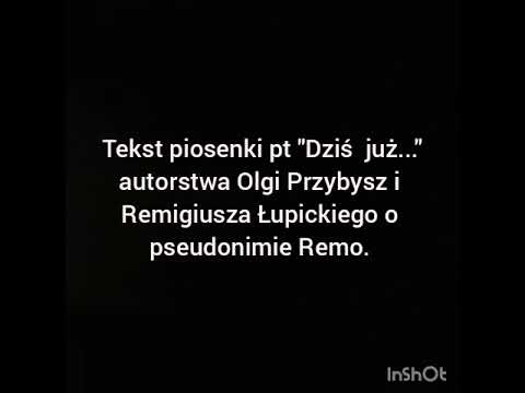 Olga Przybysz ft Remo - Dziś już... TEKST