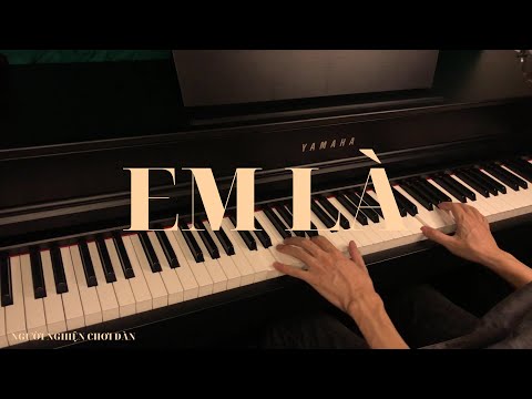 MONO - Em Là (Album 22 - Track No.03) | Người Nghiện Chơi Đàn | Piano Cover