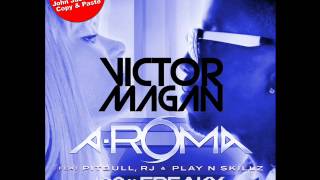 A-Roma feat Pitbull-100% Freaky (Victor Magan Remix)